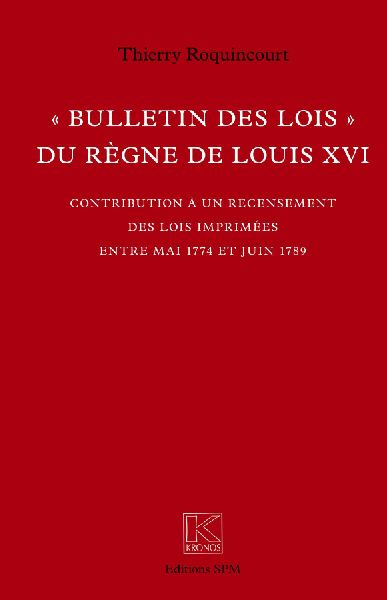 "Bulletin des lois" du règne de Louis XVI