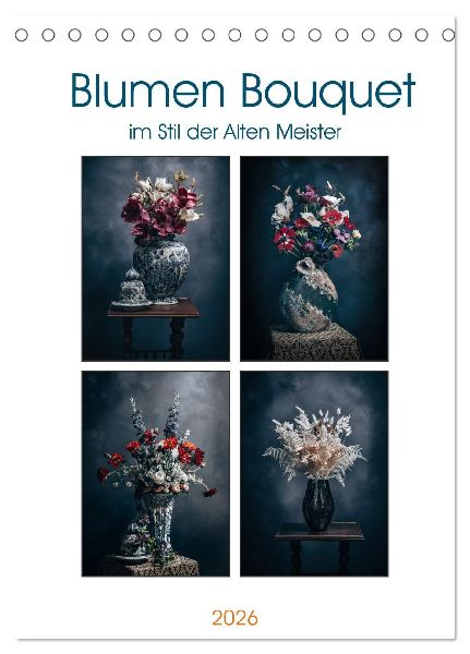 Blumen Bouquet (Tischkalender 2026 DIN A5 hoch), CALVENDO Monatskalender