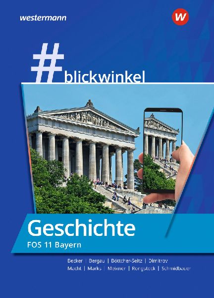 #blickwinkel - Geschichte und Politik & Gesellschaft für Fachoberschulen und Berufsoberschulen - Ausgabe Bayern