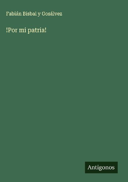 !Por mi patria!