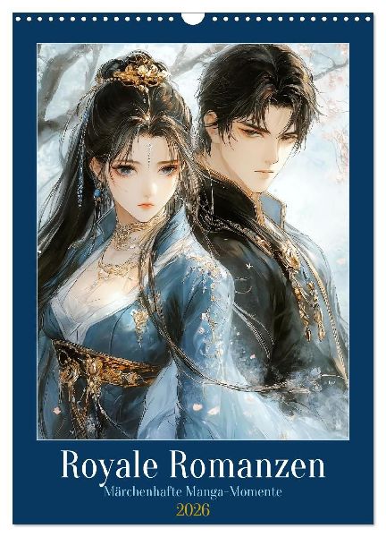 Royale Romanzen (Wandkalender 2026 DIN A3 hoch), CALVENDO Monatskalender