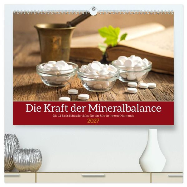 Die Kraft der Mineralbalance (hochwertiger Premium Wandkalender 2027 DIN A2 quer), Kunstdruck in Hochglanz