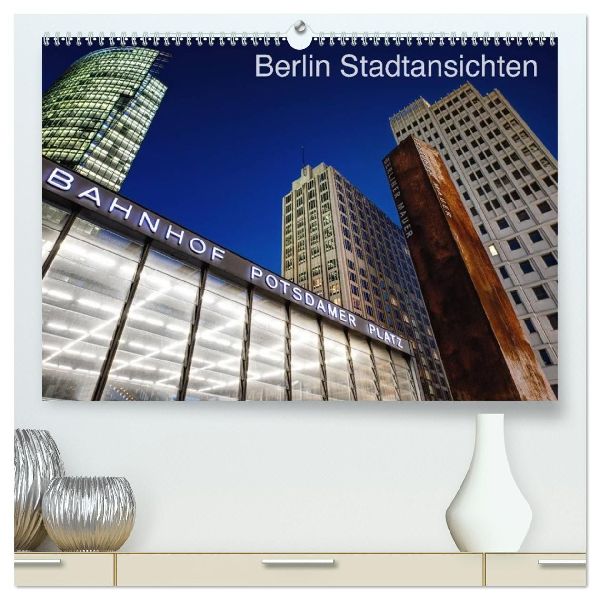 Berliner Stadtansichten (hochwertiger Premium Wandkalender 2026 DIN A2 quer), Kunstdruck in Hochglanz