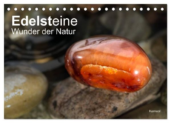 Edelsteine. Wunder der Natur (Tischkalender 2026 DIN A5 quer), CALVENDO Monatskalender