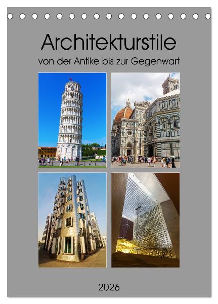 Architekturstile von der Antike bis zur Gegenwart (Tischkalender 2026 DIN A5 hoch), CALVENDO Monatskalender