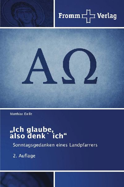 "Ich glaube, also denk` ich"