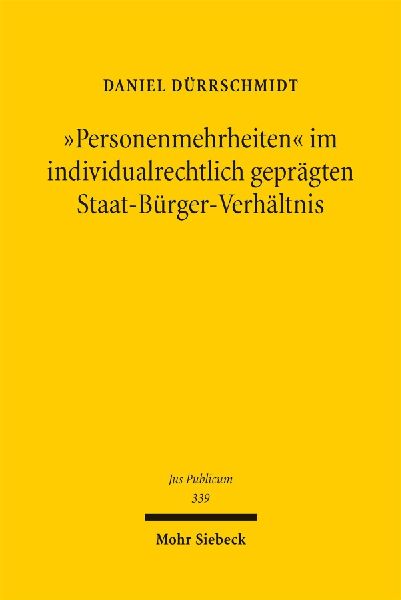 "Personenmehrheiten" im individualrechtlich geprägten Staat-Bürger-Verhältnis