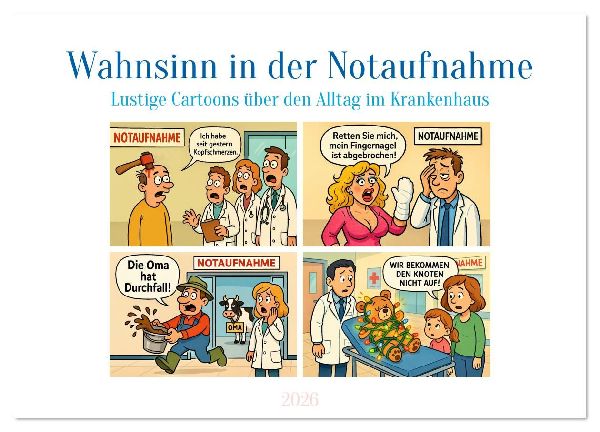 Wahnsinn in der Notaufnahme (Wandkalender 2026 DIN A3 quer), CALVENDO Monatskalender
