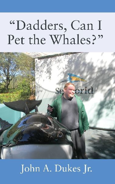 "Dadders, Can I Pet the Whales?"