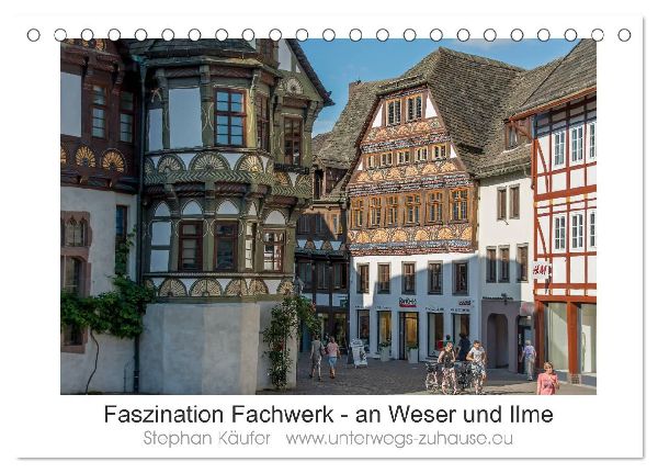 Faszination Fachwerk - an Weser und Ilme (Tischkalender 2026 DIN A5 quer), CALVENDO Monatskalender
