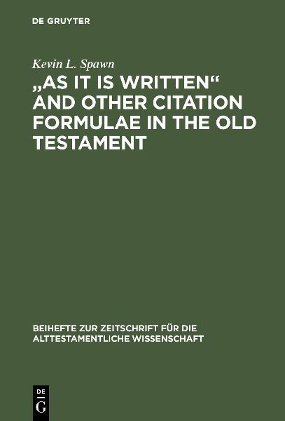 "As It Is Written" and Other Citation Formulae in the Old Testament
