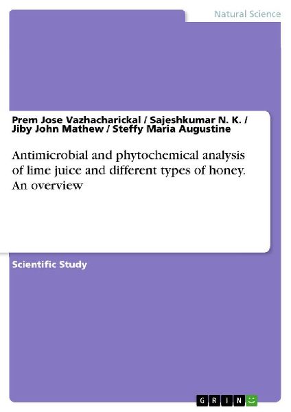 Antimicrobial and phytochemical analysis of lime juice and different types of honey. An overview