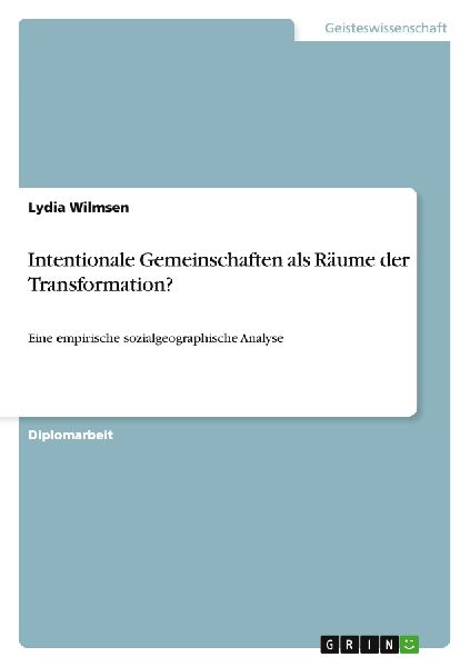 Intentionale Gemeinschaften als Räume der Transformation?