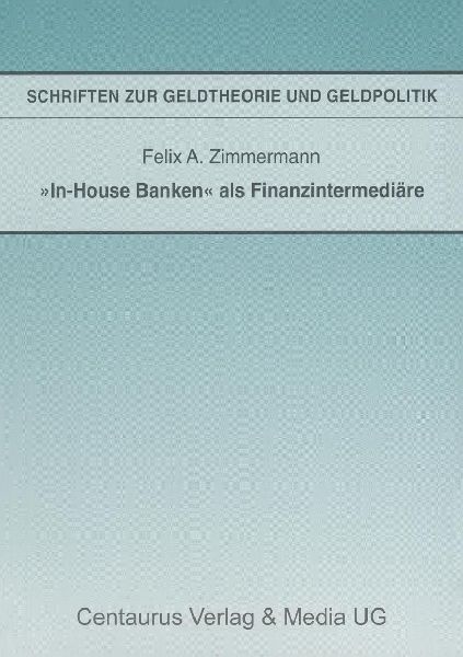 "In-House Banken" als Finanzintermediäre