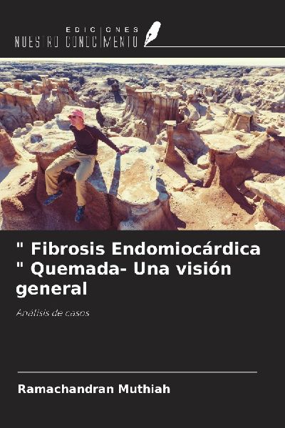 " Fibrosis Endomiocárdica " Quemada- Una visión general