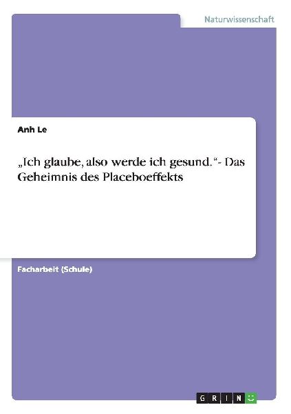 "Ich glaube, also werde ich gesund."- Das Geheimnis des Placeboeffekts