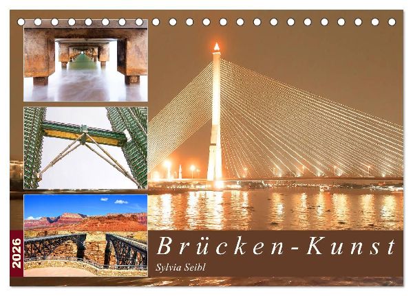 Brücken - Kunst (Tischkalender 2026 DIN A5 quer), CALVENDO Monatskalender