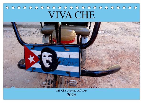 VIVA CHE - Mit Che Guevara auf Tour (Tischkalender 2026 DIN A5 quer), CALVENDO Monatskalender