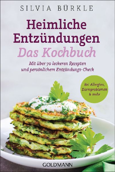 Heimliche Entzündungen - Das Kochbuch