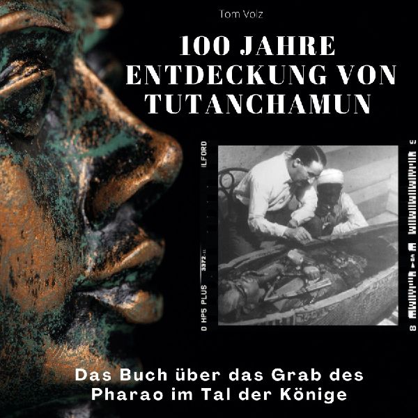 100 Jahre Entdeckung von Tutanchamun