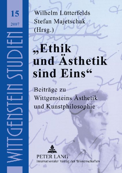 'Ethik und Ästhetik sind Eins'