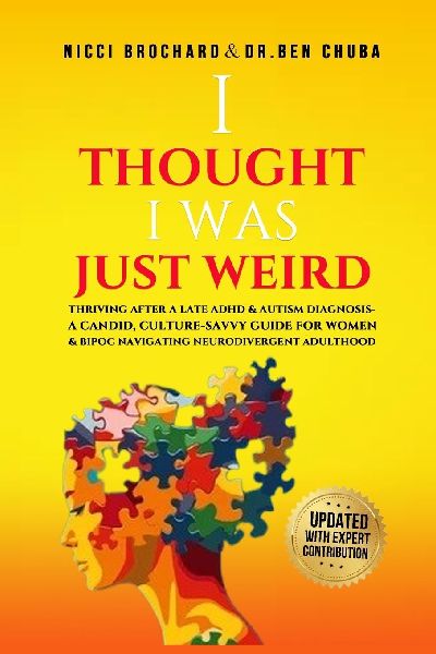 "I Thought I was Weird, Thriving After a Late ADHD and Autism Diagnosis