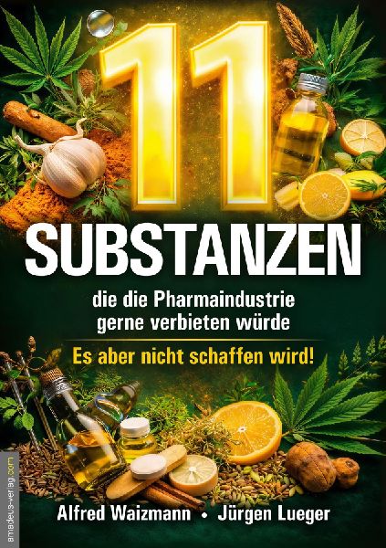 11 Substanzen, die die Pharmaindustrie gerne verbieten würde