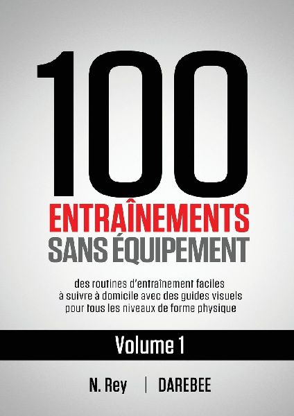 100 Entraînements Sans Équipement Vol. 1