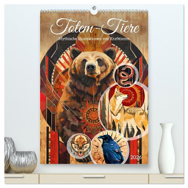 Totem-Tiere - Mythische Illustrationen von Krafttieren (hochwertiger Premium Wandkalender 2026 DIN A2 hoch), Kunstdruck in Hochglanz
