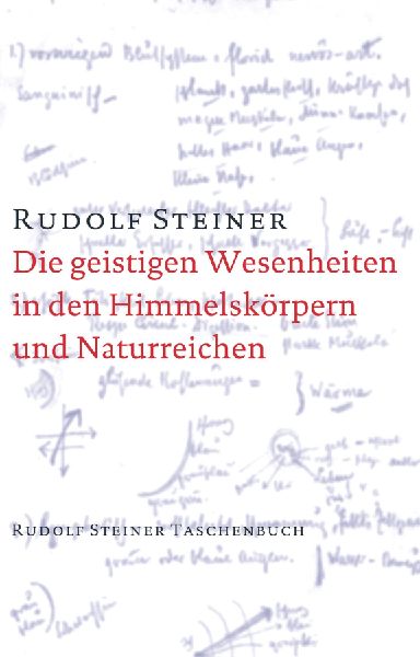 Die geistigen Wesenheiten in den Himmelskörpern und Naturreichen