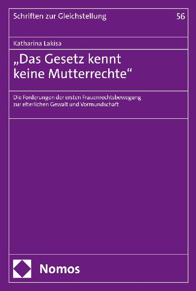 "Das Gesetz kennt keine Mutterrechte"