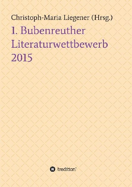 1. Bubenreuther Literaturwettbewerb 2015