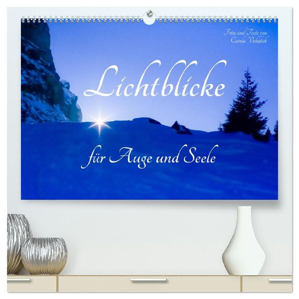 Lichtblicke für Auge und Seele - Der Kalender (hochwertiger Premium Wandkalender 2026 DIN A2 quer), Kunstdruck in Hochglanz