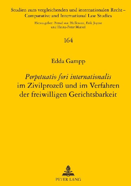 'Perpetuatio fori internationalis' im Zivilprozeß und im Verfahren der freiwilligen Gerichtsbarkeit
