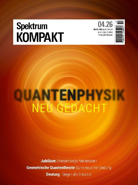 Spektrum Kompakt 4/2026 - Quantenphysik neu gedacht