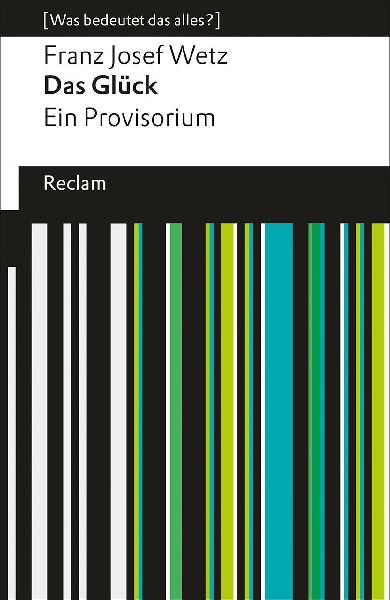 Das Glück. Ein Provisorium