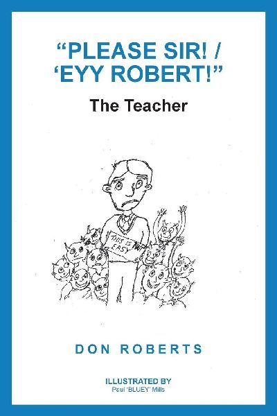 "Please Sir! / 'Eyy Robert!"