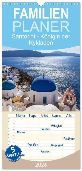 Familienplaner 2026 - Santorini - Königin der Kykladen mit 5 Spalten (Wandkalender, 21 x 45 cm) CALVENDO