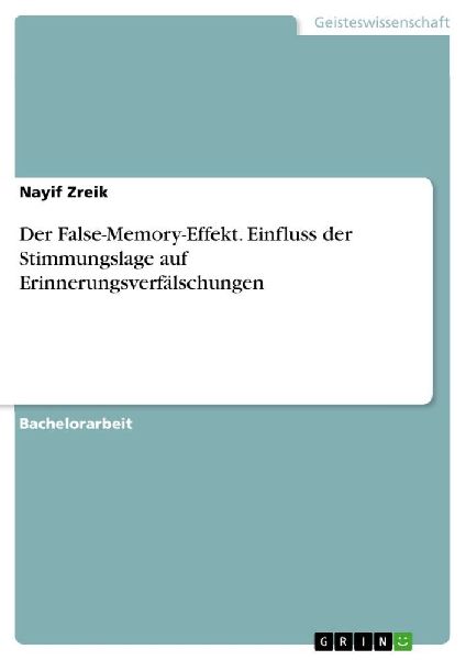 Der False-Memory-Effekt. Einfluss der Stimmungslage auf Erinnerungsverfälschungen
