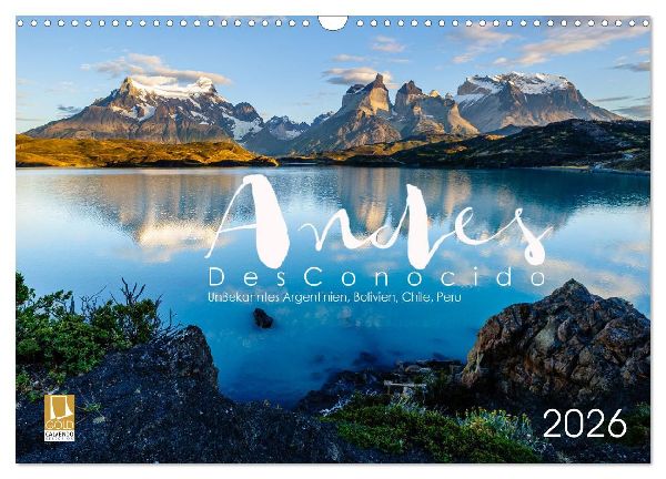 Andes Desconocido, Unbekannte Landschaften der Anden (Wandkalender 2026 DIN A3 quer), CALVENDO Monatskalender