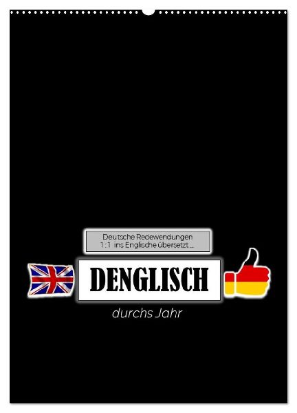 DENGLISCH durchs Jahr (Wandkalender 2026 DIN A2 hoch), CALVENDO Monatskalender