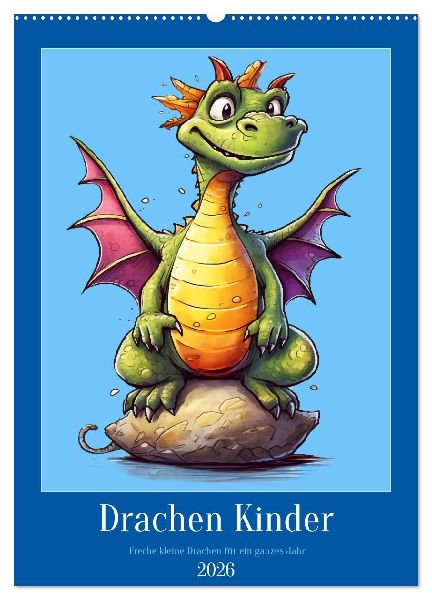 Drachen Kinder (Wandkalender 2026 DIN A2 hoch), CALVENDO Monatskalender
