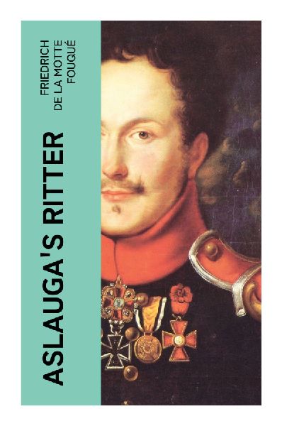 Aslauga's Ritter