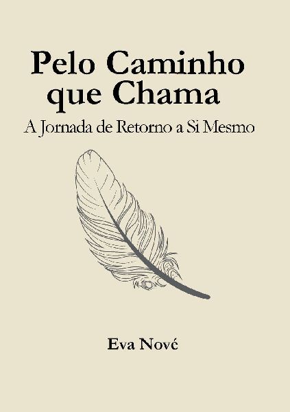"Pelo Caminho que Chama / A Jornada de Retorno a Si Mesmo"