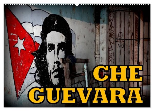 CHE GUEVARA (Wandkalender 2026 DIN A2 quer), CALVENDO Monatskalender