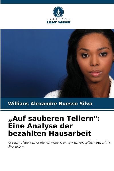 "Auf sauberen Tellern": Eine Analyse der bezahlten Hausarbeit