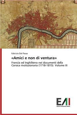'Amici e non di ventura'