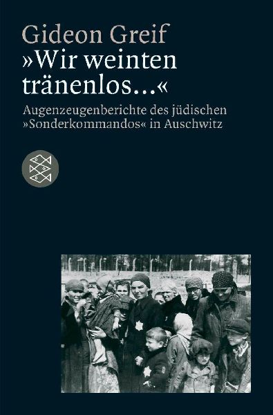 'Wir weinten tränenlos ...'