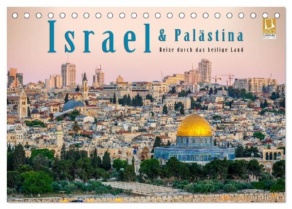 Israel & Palästina - Reise durch das heilige Land (Tischkalender 2026 DIN A5 quer), CALVENDO Monatskalender