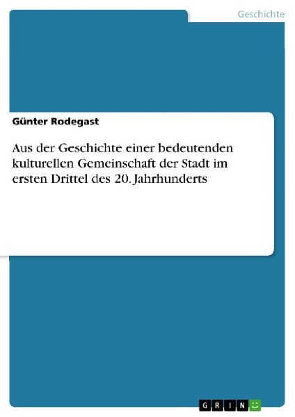 Aus der Geschichte einer bedeutenden kulturellen Gemeinschaft der Stadt im ersten Drittel des 20. Jahrhunderts